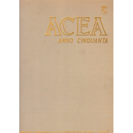 ACEA. Anno cinquanta