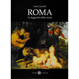 Roma. Le leggende della storia