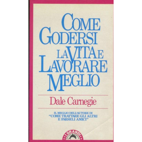 Come godersi la vita e lavorare meglio