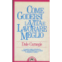 Come godersi la vita e lavorare meglio