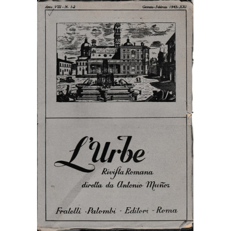 L'urbe. Rivista Romana. Anno VIII N° 1-2 Genn. Febb. 1943 XXI