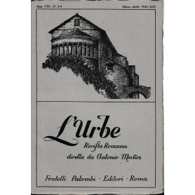 L'urbe. Rivista Romana. Anno VIII N° 3-4 Mar. Apr. 1943 XXI