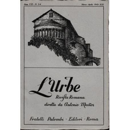 L'urbe. Rivista Romana. Anno VIII N° 3-4 Mar. Apr. 1943 XXI