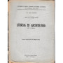 Lezioni di Archeologia cristiana. Liturgia ed Archeologia (III corso) 1956-1957