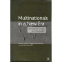 Multinationals in a New Era: International Strategy and Management