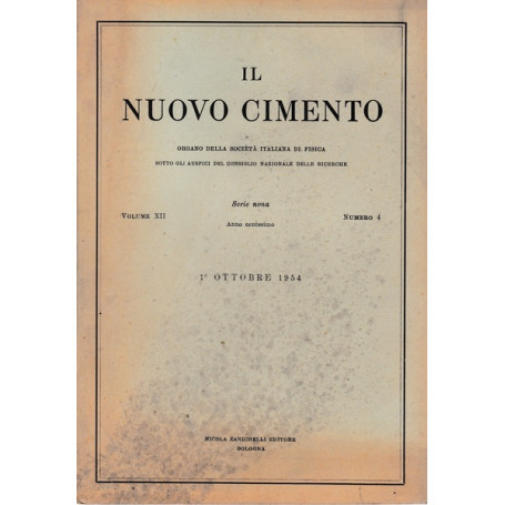 Il nuovo cimento. Vol. XII Serie nona N.4 Ottobre 1954