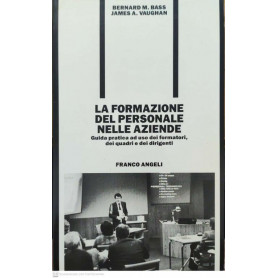 La formazione del personale nelle aziende. Guida pratica ad uso dei formatori