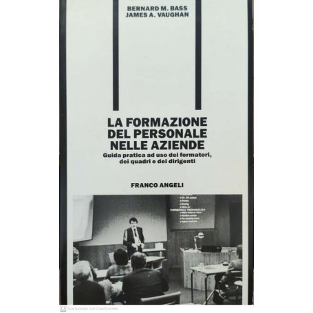 La formazione del personale nelle aziende. Guida pratica ad uso dei formatori