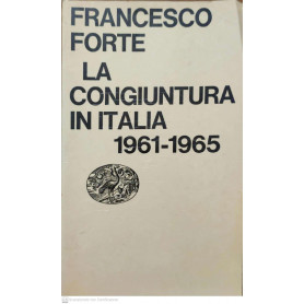 La congiuntura in Italia 1961-1965