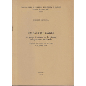 Progetto carni. Un pumto di attacco per lo sviluppo dell'agricoltura meridionale