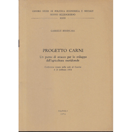 Progetto carni. Un pumto di attacco per lo sviluppo dell'agricoltura meridionale