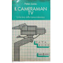 Il cameraman TV. La tecnica della ripresa televisiva
