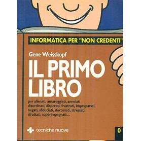 Il primo libro. Per alienati