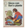 Gioca con fiori e piante