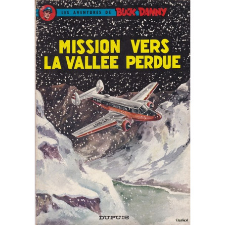 Buck Danny. Mission vers la Vallee Perdue.