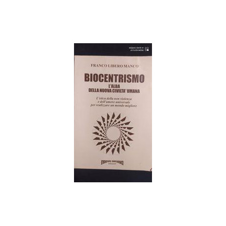 Biocentrismo l'alba della nuova civiltà  umana