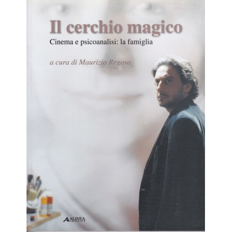Il cerchio magico. Cinema e psicoanalisi: la famiglia.