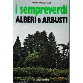 I sempreverdi. Alberi e Arbusti