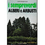 I sempreverdi. Alberi e Arbusti