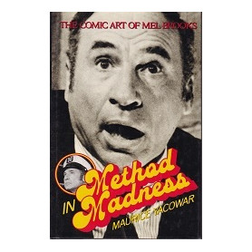Method in Madness. The Comic Art of Mel Brooks.