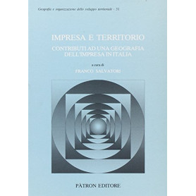 Impresa e territorio. Contributi ad una geografia dell'impresa in Italia