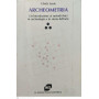 Archeometria. Un'introduzione ai metodi fisici in archeologia e in storia dell'arte