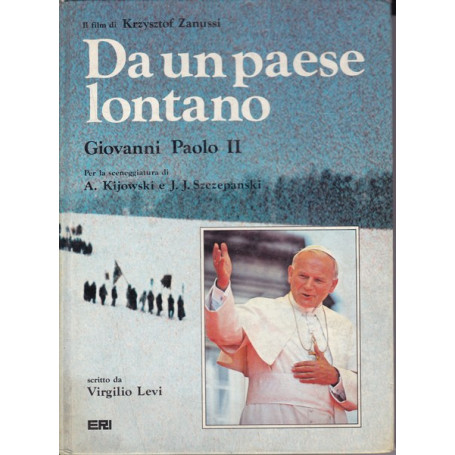 Da un paese lontano. Giovanni Paolo II. Un film di Krzysztof Zanussi.