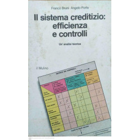 Il sistema creditizio: efficienza e controlli
