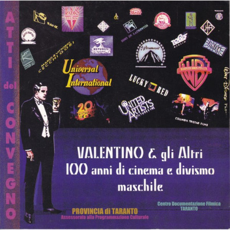 Valentino & gli Altri. 100 anni di cinema e divismo maschile. Atti del convegno.
