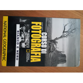 Corso di fotografia. Bianco e nero. Ediz. illustrata