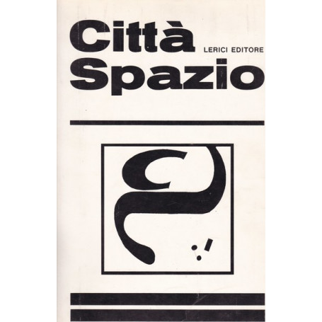 Città  Spazio. Anno II. N. 1/2/3. Marzo 1969.