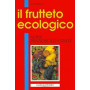 Il frutteto ecologico