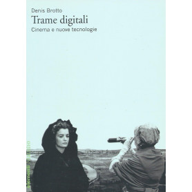 Trame digitali. Cinema e nuove tecnologie
