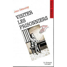 Visiter les prisonniers