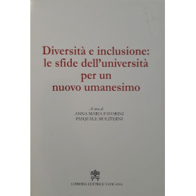 Diversità  e inclusione : le sfide dell'università  per un nuovo umanesimo