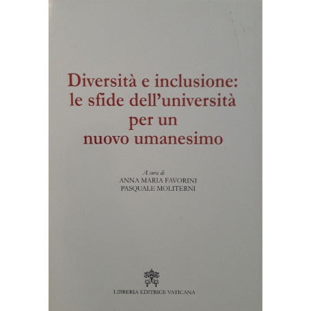 Diversità  e inclusione : le sfide dell'università  per un nuovo umanesimo