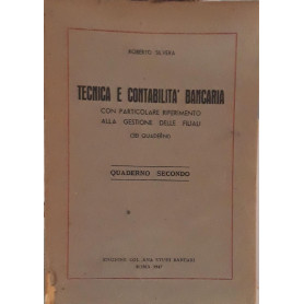 Tecnica e contabilità  bancaria: con particolare riferimento alla gestione delle filiali (quaderno secondo)