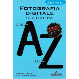 Fotografia digitale soluzioni dalla A alla Z