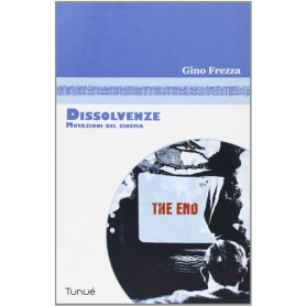 Dissolvenze. Mutazioni del cinema