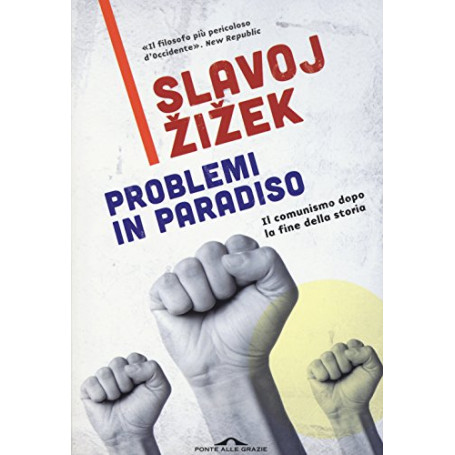 Problemi in paradiso. Il comunismo dopo la fine della storia