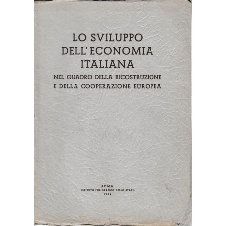 Lo sviluppo dell'economia italiana nel quadro della ricostruzione..