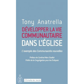 Développer la Vie Communautaire Dans l'Eglise. l'Exemple des Communautés Nouvelles