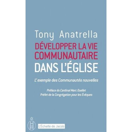 Développer la Vie Communautaire Dans l'Eglise. l'Exemple des Communautés Nouvelles