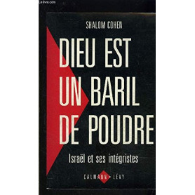 Dieu est un baril de poudre : Israà«l et ses intégristes