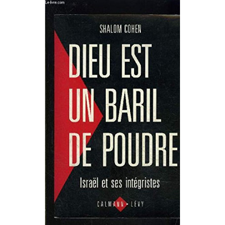Dieu est un baril de poudre : Israà«l et ses intégristes