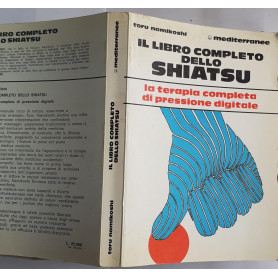 Il libro completo dello Shiatsu