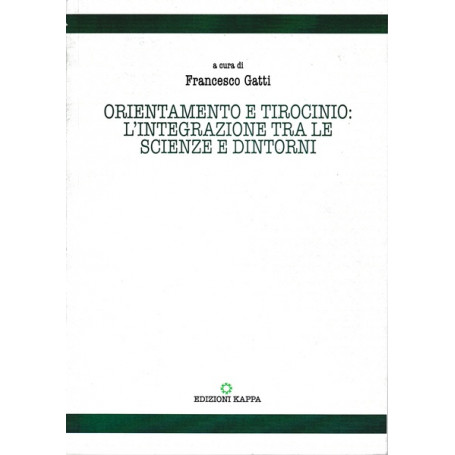 Orientamento e tirocinio: l'integrazione tra le scienze e dintorni