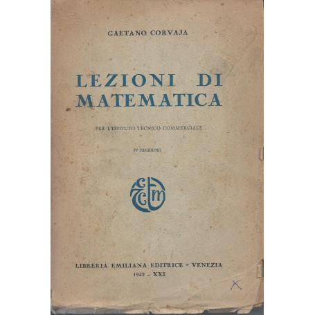 Lezioni di matematica per l'Istituto Tecnico Commerciale