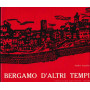 Bergamo d'altri tempi