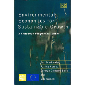 Environmental Economics for Sustainable Growth: A Handbook for Practitioners